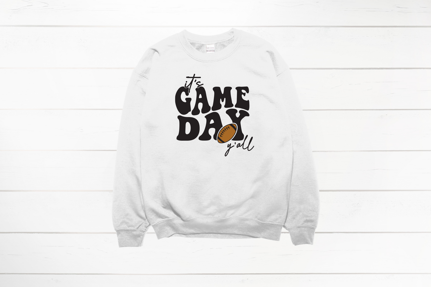 It's Game Day Y'all Tee or Sweatshirt