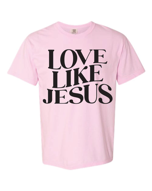 Love Like Jesus Tee