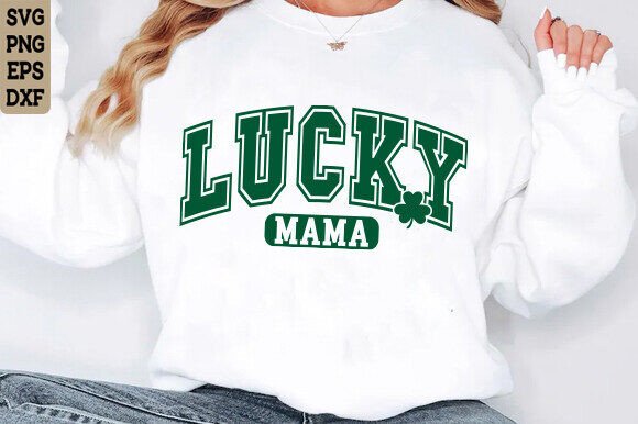 Lucky Mama T-Shirt, Pippa, Nana, etc. St. Patrick's Day