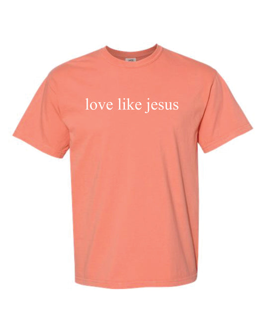 Love Like Jesus Tee