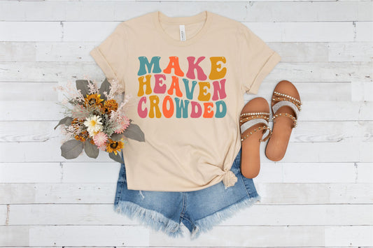 Christian Apparel Make Heaven Crowded