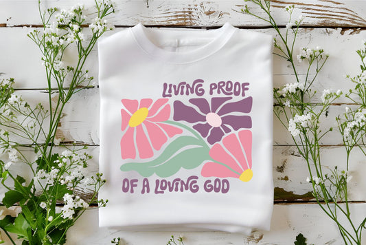 Christian Apparel Living Proof of a Loving God