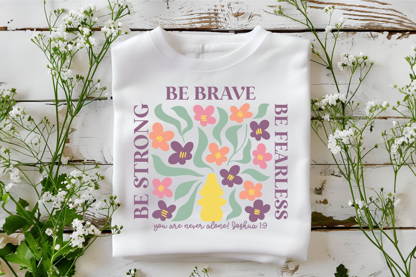 Christian Apparel Be Strong Be Brave Be Fearless